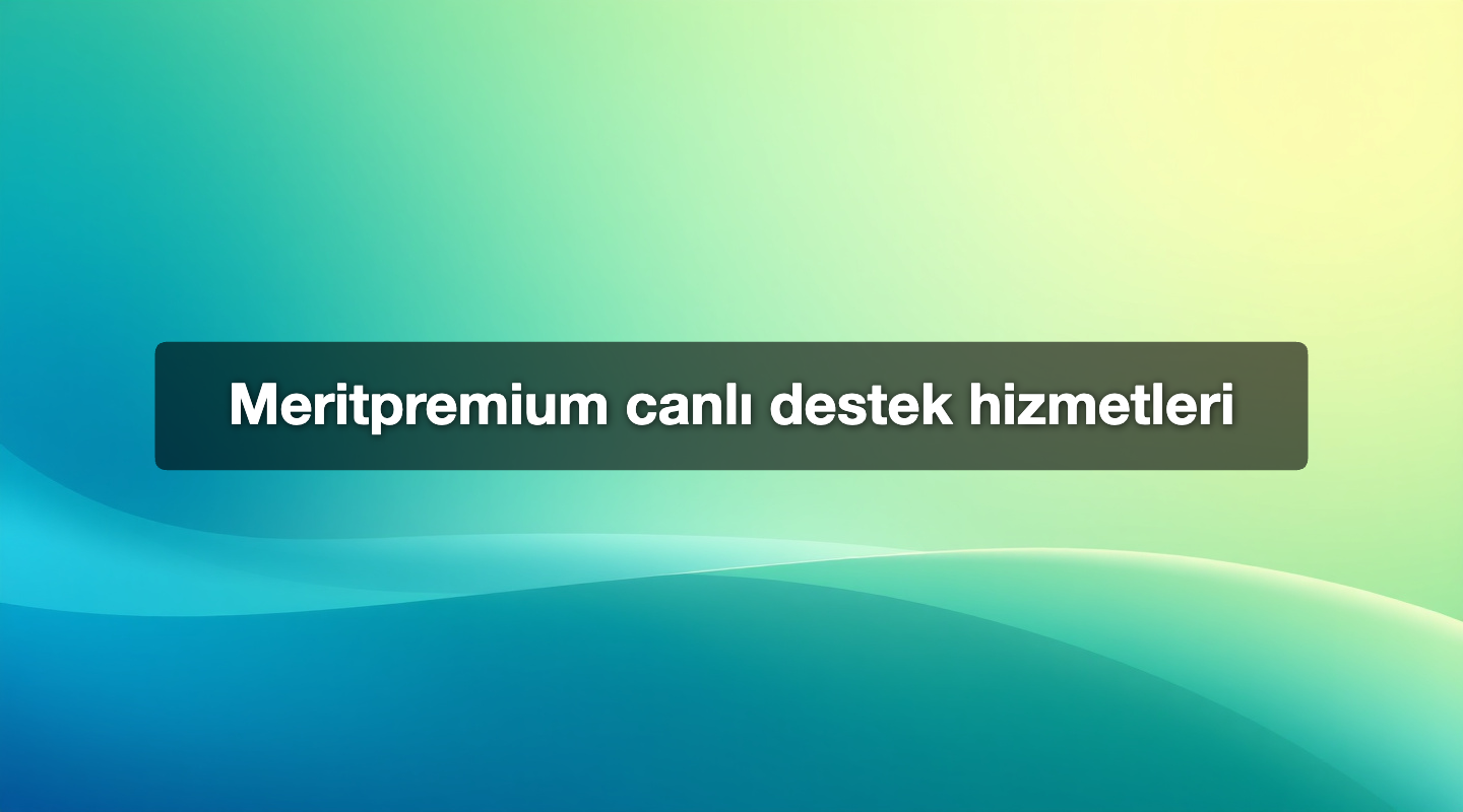 Meritpremium canlı destek hizmetleri