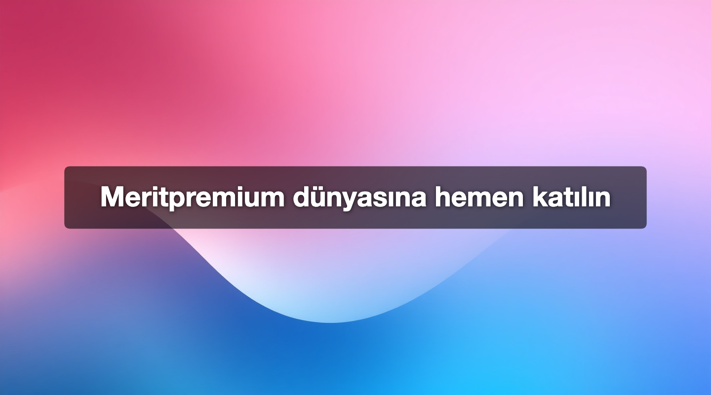Meritpremium dünyasına hemen katılın