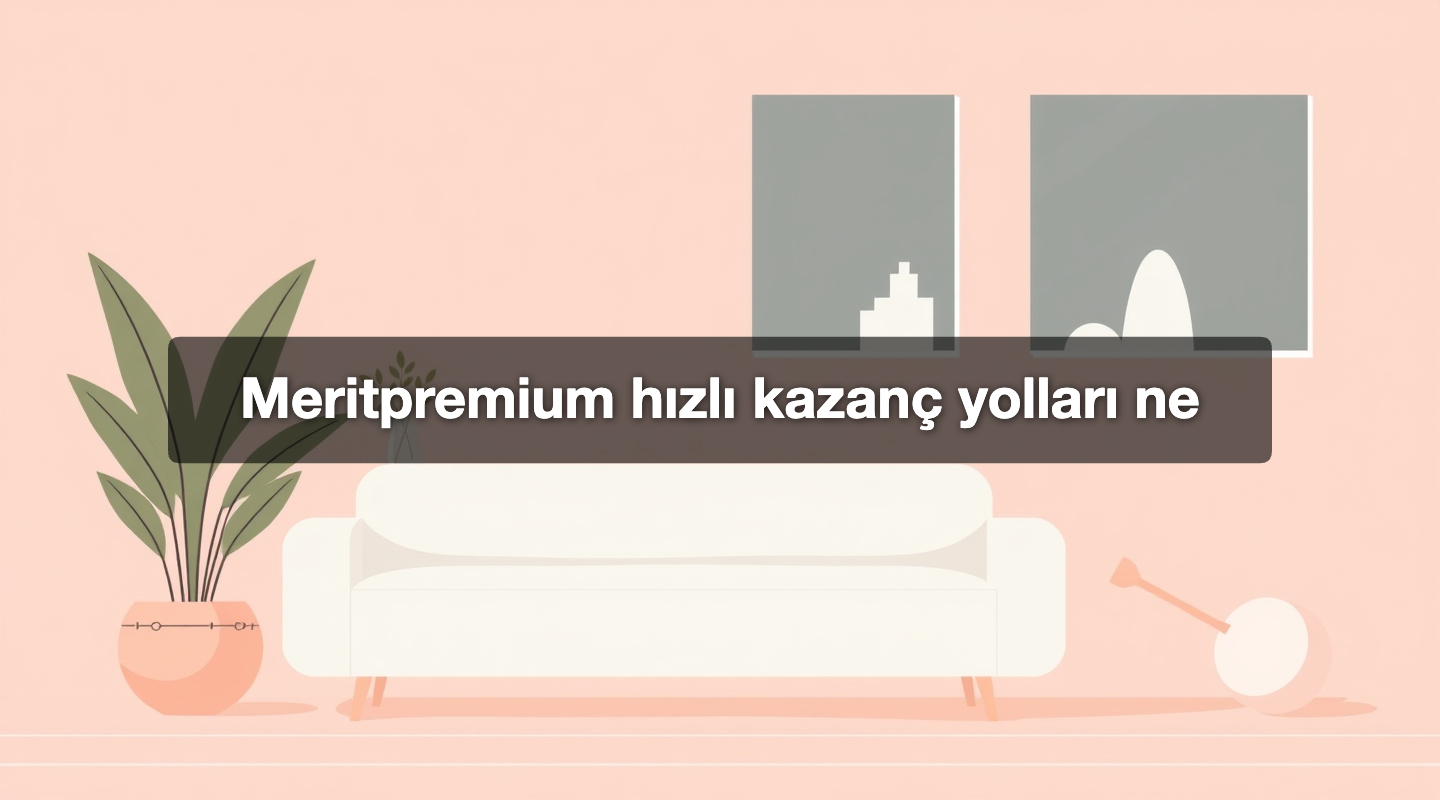 Meritpremium hızlı kazanç yolları ne